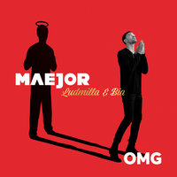 OMG - Maejor, Ludmilla