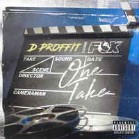 One Take - D Proffit, Fox