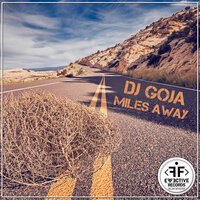 Miles Away - Dj Goja