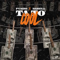 Ta To Cool - Darell, Pusho