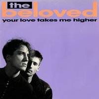 Your Love Takes Me Higher - The Beloved, Juan Atkins
