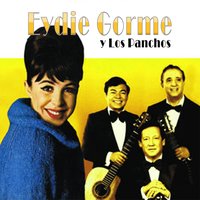 Breaking Up Is Hard To Do - Eydie Gorme, Los Panchos