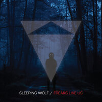 Freaks Like Us - Sleeping wolf