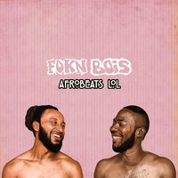 True Friends - Fokn Bois, Mr Eazi