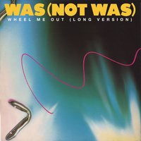 Tell Me That I'm Dreaming (12" Classic ReMx) - Was (Not Was)