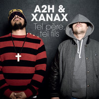 Notre manière de faire - A2H, xanax, Titán
