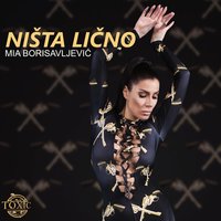 Nista Licno - Mia Borisavljevic