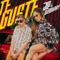 Te Guste - Jennifer Lopez, Bad Bunny