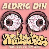 Aldrig Din - Asbestose, Per Vers, Pede B