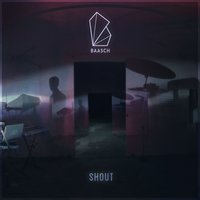Shout - Baasch