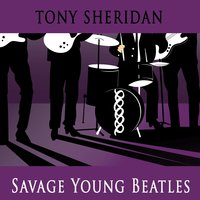What’d I Say - Tony Sheridan