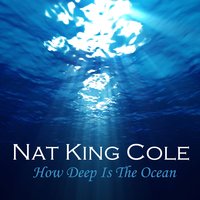 I'm Gonna Move To the Outskirts Of Town - Nat King Cole