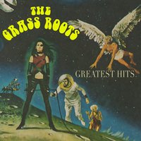 Soon Or Later - The Grass Roots