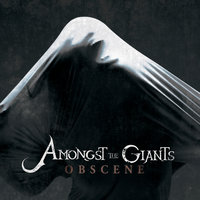 Obscene - Amongst The Giants, Zahna