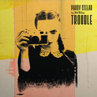 TROUBLE - Parov Stelar, Nikki Williams
