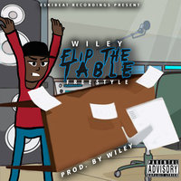 Flip The Table Freestyle - Wiley