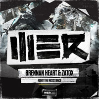 Fight The Resistance - Zatox, Brennan Heart