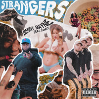 strangers - Benny Mayne, 24hrs