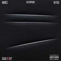Casa Free? - Warez, Nitro