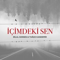 İçimdeki Sen - Bilal Sonses, Tuğçe Kandemir