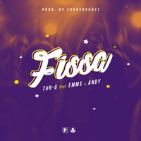 Fissa - Tur-G, Andy, Emms