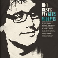 Ik Wil Je - Guus Meeuwis