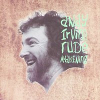 Never Tire of the Road - Andy Irvine