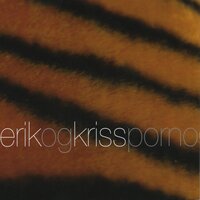 Porno - Erik Og Kriss