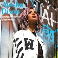 Stop - Alesha Dixon, Wretch 32, FooR