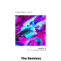WANT U - ARMNHMR, AshR, Joyzu