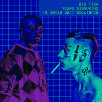 La danza dell'ambulanza - Big Fish, Young Signorino