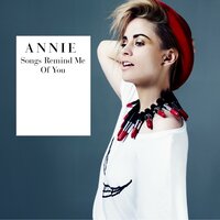 Songs Remind Me of You - Annie