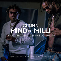 Mind On A Milli - Gunna, HoodRich Pablo Juan