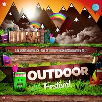 Time of Your Life (WiSH Outdoor Anthem 2012) - Slim Shore, Code Black
