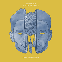 Watch Me Dance - Tom Misch, Crackazat