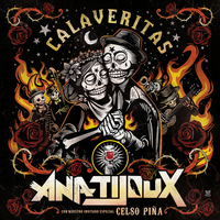 Calaveritas - Ana Tijoux, Celso Piña