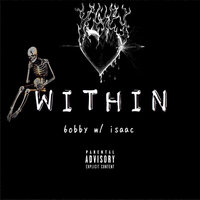 within - 6obby, Isaac