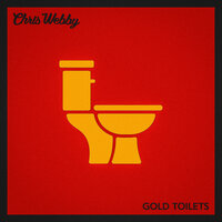 Gold Toilets - Chris Webby