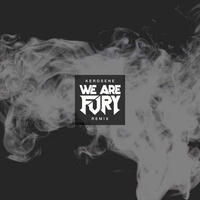 Kerosene - Armors, WE ARE FURY