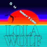 Summertime - LOLAWOLF