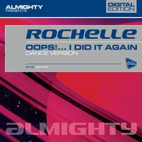 Oops! ... I Did It Again - Rochelle