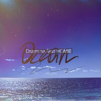 Океан - HOMIE, Dramma