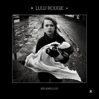 Melankoli - Lulu Rouge