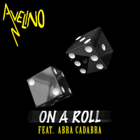 On a Roll - Avelino, ABRA CADABRA
