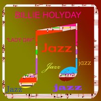 I Gotta Right to Sing the Blues - Billie Holiday