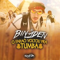 O Faraó Voltou pra Tumba - Mc Bin Laden