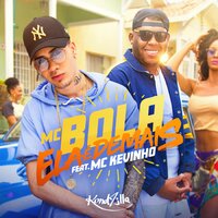 Ela É Demais - Mc Bola, MC KEVINHO