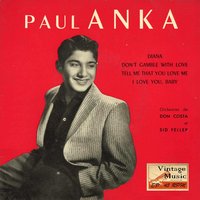 Tell Me That You Love Me (Dime Que Me Quieres) - Paul Anka