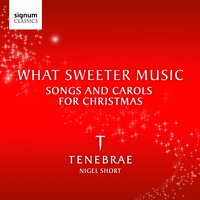 Nativity Carol - Tenebrae, Nigel Short, James Sherlock