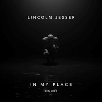 In My Place - Lincoln Jesser, Benny Benassi